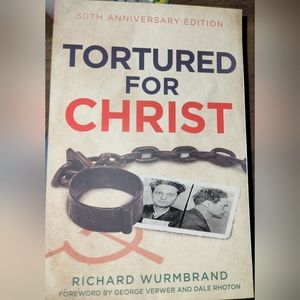 3/18$ 'Tortured For Christ' by Richard Wurmbrand